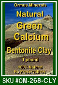 Ormus Minerals Natural Green Calcium Bentonite Clay