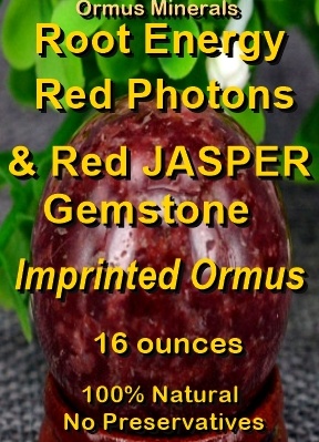 Ormus Minerals Root Energy RED Photons and Red Jasper Imprinted ORMUS